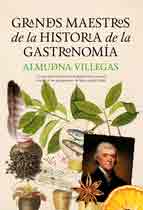 Grandes maestros de la historia de la gastronomía, , alimentación / gastronomía