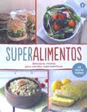 Superalimentos: Deliciosas recetas para comidas supernutritivas, , alimentación / nutrición
