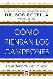 Cómo piensan los campeones: En el deporte y en la vida, , deporte
