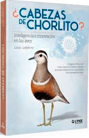 ¿Cabezas de chorlito?: Inteligencia e innovación en las aves, , zoología