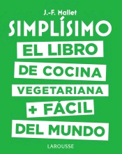 Simplísimo. El libro de cocina vegetariana + fácil del mundo, , cocina