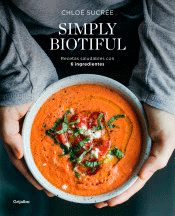 Simply Biotiful. Recetas saludables con 6 ingredientes, , cocina