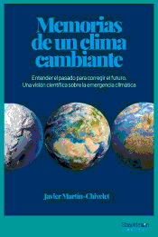 Memorias de un clima cambiante de Martín Chivelet, Javier, 9788417822910, CIENCIAS BIOLÓGICAS | GENERALIDADES, ecología | clima, Shackleton Books, Español