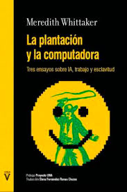 La plantación y la computadora, , ciencias sociales | filosofía | antropología