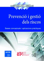 Prevencio i gestió dels riscos: Bases conceptuals i aplicacions pràctiques, , empresariales