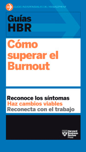 Guías HBR: Cómo superar el burnout, , autoayuda / management / psicología