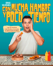 Con mucha hambre y poco tiempo, , cocina