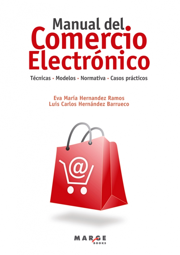 Manual del comercio electrónico de Hernández Ramos, Eva María, 9788418532368, INFORMÁTICA, informática, Marge Books, Español