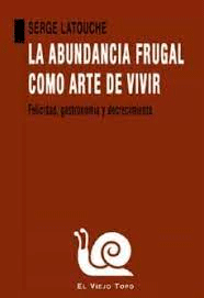 La abundancia frugal como arte de vivir, , sociología