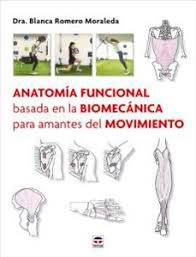 Anatomía funcional basada en la biomecánica para amantes del movimiento, , anatomía / deporte