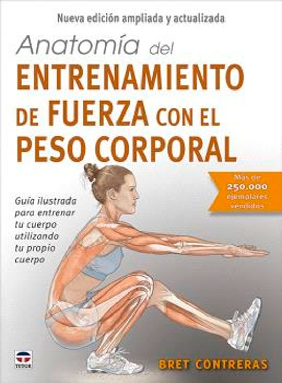 Anatomía del entrenamiento de fuerza con el peso corporal. Nueva edición ampliada y actualizada, , anatomía / deporte / salud