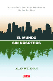 El mundo sin nosotros, , ecología / medio ambiente / sociología