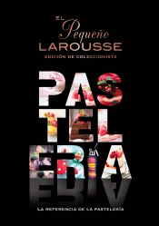 El Pequeño Larousse de la pastelería, , cocina