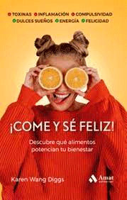 ¡Come y sé feliz!, , alimentación / nutrición / salud