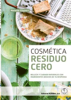 Cosmetica residuo cero: belleza y cuidado naturales, , medicina alternativa / salud