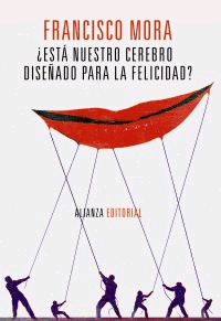 ¿Está nuestro cerebro diseñado para la felicidad?, , neurociencia / psicología