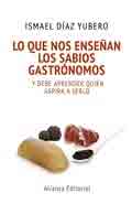 Lo que nos enseñan los sabios gastrónomos., , alimentación / nutrición