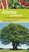 Arboles y arbustos : guía clara y sencilla para su identificación, 9788424117528, BOTÁNICA, botánica, Everest de Ediciones y Distribución, SL, Grandes Guías de la Naturaleza, Español