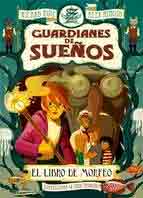 Guardianes de los sueños: El libro de Morfeo, , narrativa Infantil / Juvenil