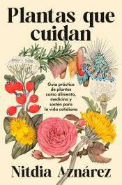 PLANTAS QUE CUIDAN, , botánica / jardinería