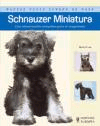 Schnauzer miniatura. Una introducción completa para el propietario., , zoología