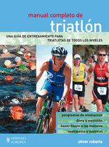 Manual completo de triatlón. Una guía de entrenamiento para triatletas de todos los niveles, , deporte