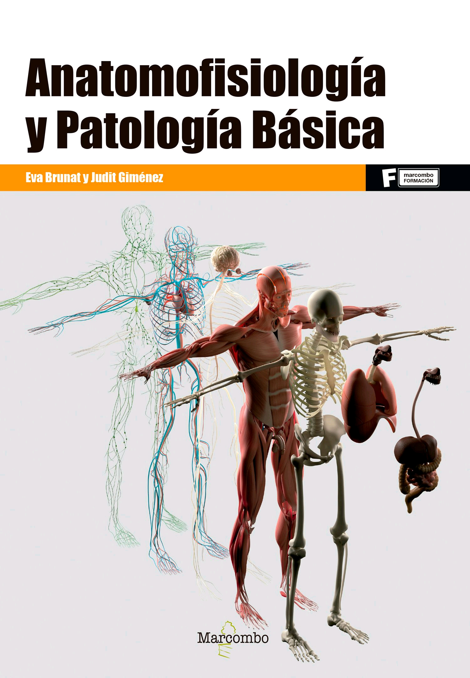 Anatomofisiología y Patología Básica de Brunet, Eva, 9788426724724, MEDICINA, anatomía, Marcombo, SA, Español