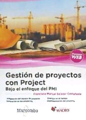 Gestión de proyectos con Project. Bajo el enfoque del PMI, , informática