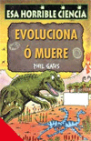 Evoluciona o muere, , evolución | ciencias infantil y juvenil