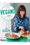 Sea vegano! Más de 100 platos sencillos, saludables y deliciosos, , cocina