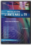 Instalación de antenas de TV de Berral Montero, I., 9788428329354, CIENCIAS APLICADAS / TECNOLOGÍA, electrónica, Paraninfo, SA Editorial, Español