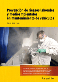 Prevención de riesgos laborales y medioambientales en mantenimiento de vehículos, , seguridad industrial