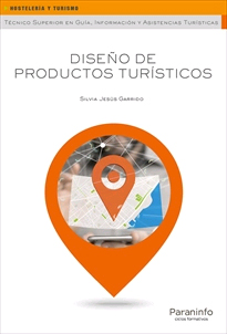 Diseño de productos turísticos de Silvia Jesús Garrido, 9788428337830, GEOGRAFÍA, turismo, Paraninfo, SA Editorial, Español