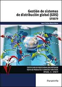 Gestión de sistemas de distribución global GDS de Laura Cristina Álvarez Gómez, 9788428338479, INFORMÁTICA, informática, Paraninfo, SA Editorial, Español