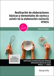 Realización de elaboraciones básicas y elementales de cocina y asistir en la elaboración culinaria, , cocina