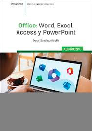 OFFICE: WORD, EXCEL, ACCESS Y POWER POINT ADGG052PO, , informática