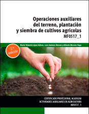 Operaciones auxiliares de preparación del terreno, plantación y siembra de cultivos agrícolas, , agricultura