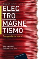 Guía para la resolución de problemas de electromagnetismo: compendio de teoría, , electromagnetismo