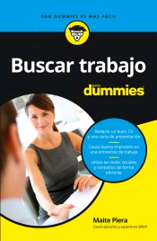 Buscar trabajo para Dummies de Piera, Maite, 9788432904646, CIENCIAS APLICADAS / TECNOLOGÍA, empresariales, CEAC, Español