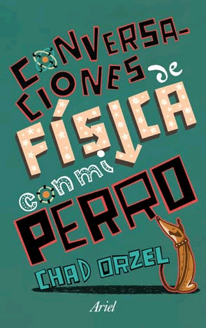 Conversaciones de física con mi perro., , divulgación científica / física general
