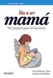 Vas a ser mamá. Cómo prepararse para la lactancia., , puericultura