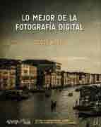 Lo mejor de la fotografía digital, , fotografía / informática