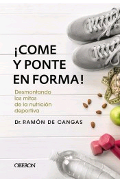 ¡Come y ponte en forma! Desmontando los mitos de la nutrición deportiva, , alimentación / nutrición