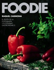 Foodie.El festín de la fotografía y el estilismo gastronómico, , fotografía | cocina