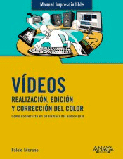 Vídeos. Realización, edición y corrección del color, , audiovisual / informática