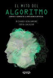 El mito del algoritmo: Cuentos y cuentas de la Inteligencia Artificial, , divulgación científica
