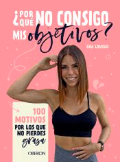 ¿Por qué no consigo mis objetivos?, , autoayuda / deporte / psicología / salud