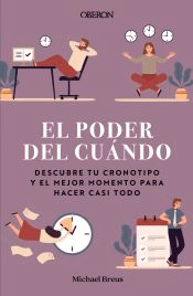 El poder del cuándo. Descubre tu cronotipo y el mejor momento para hacer casi todo, , autoayuda / marketing / psicología