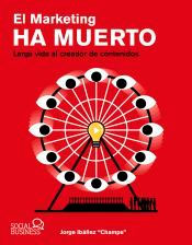 El marketing ha muerto. Larga vida al creador de contenidos, , marketing