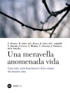 Una maravella anomenada vida. Com són, com funcionen i d’on v´nn els éssers vius, , biología